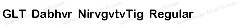 GLT Dabhvr NirvgvtvTig Regular字体转换
